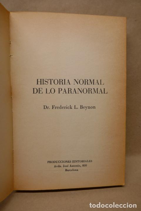 Libros de segunda mano: Historia normal de lo paranormal. Dr. Frederick L. Beynon. - Foto 4