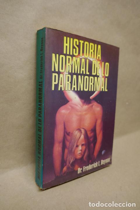 Libros de segunda mano: Historia normal de lo paranormal. Dr. Frederick L. Beynon. - Foto 1