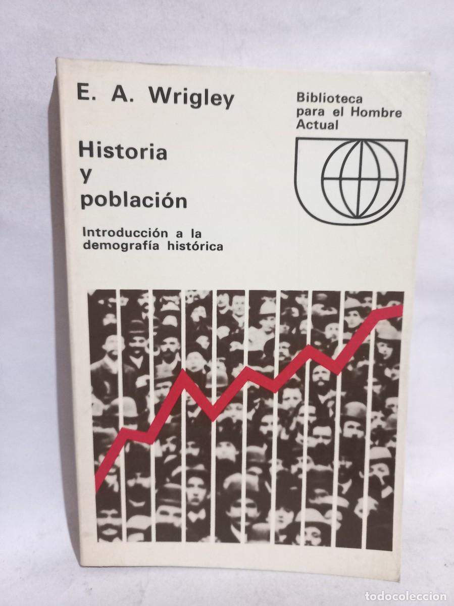 Libros de segunda mano: E. A. Wrigley - Historia y Poblaci&oacute;n - 1969 - Foto 1