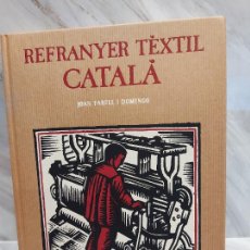Libros de segunda mano: REFRANYER TÈXTIL CATALÀ / JOAN FARELL I DOMINGO / ED: AUSA-1989 / OCASIÓN.