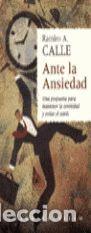 Libros de segunda mano: ANTE LA ANSIEDAD - CALLE, RAMIRO A. - Foto 1