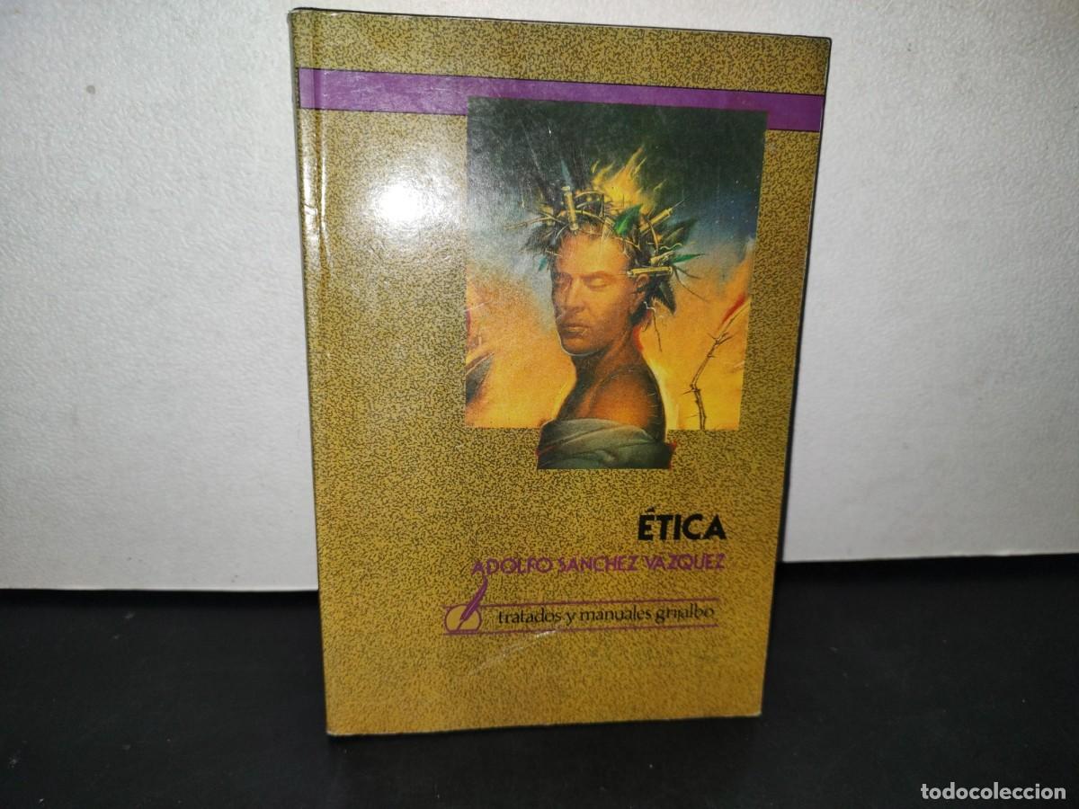 Libros de segunda mano: 25- &Eacute;TICA - ADOLFO S&Aacute;NCHEZ V&Aacute;ZQUEZ - Foto 1