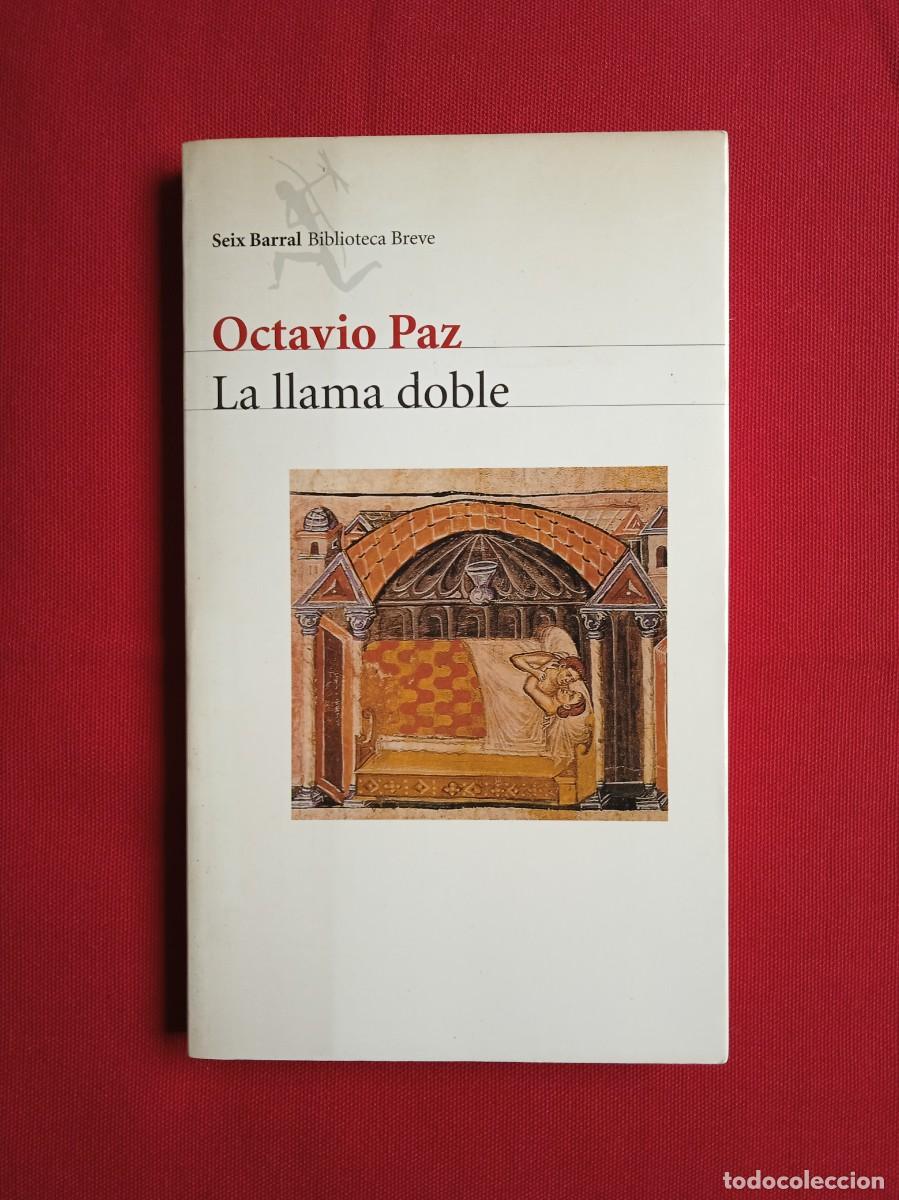 Libros de segunda mano: OCTAVIO PAZ - LA LLAMA DOBLE - Foto 1