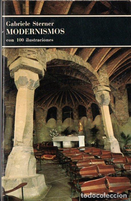 Libros de segunda mano: STERNER : MODERNISMOS (LABOR, 1977) MUY ILUSTRADO - Foto 1