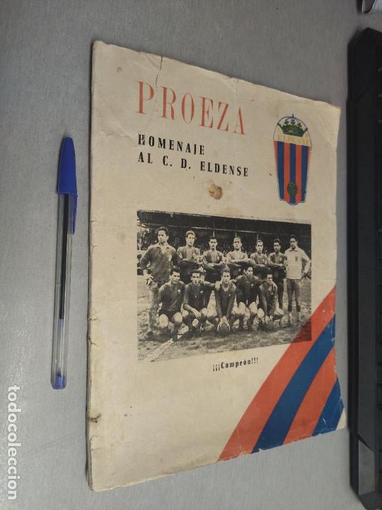 Libros de segunda mano: PROEZA, HOMENAJE AL C. D. ELDENSE &iexcl;&iexcl;&iexcl;CAMPE&Oacute;N!!! / ASCENSO A 2&ordf; DIVISI&Oacute;N... / ALICANTE - ELDA 1963 - Foto 1