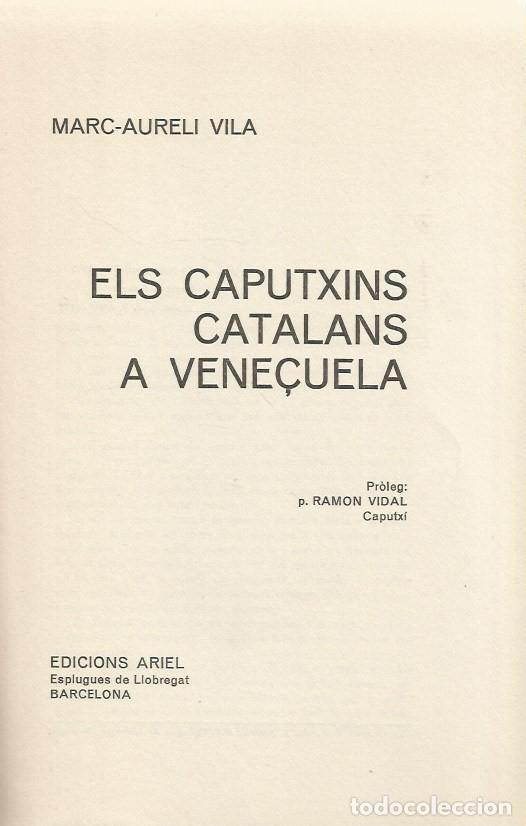 Libros de segunda mano: ELS CAPUTXINS CATALANS A VENE&Ccedil;UELA - MARC-AURELI VILA - Foto 2