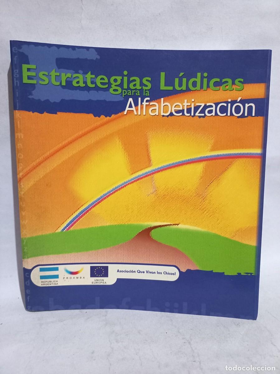 Libri di seconda mano: Lic. Elia Ana Bianchi de Zizzias - &rdquo;Estrategias L&uacute;dicas para la Alfabetizaci&oacute;n&rdquo; - 2001