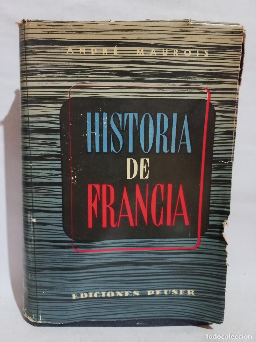 Libros de segunda mano: Andr&eacute; Maurois - Historia de Francia - 1952 - Foto 1