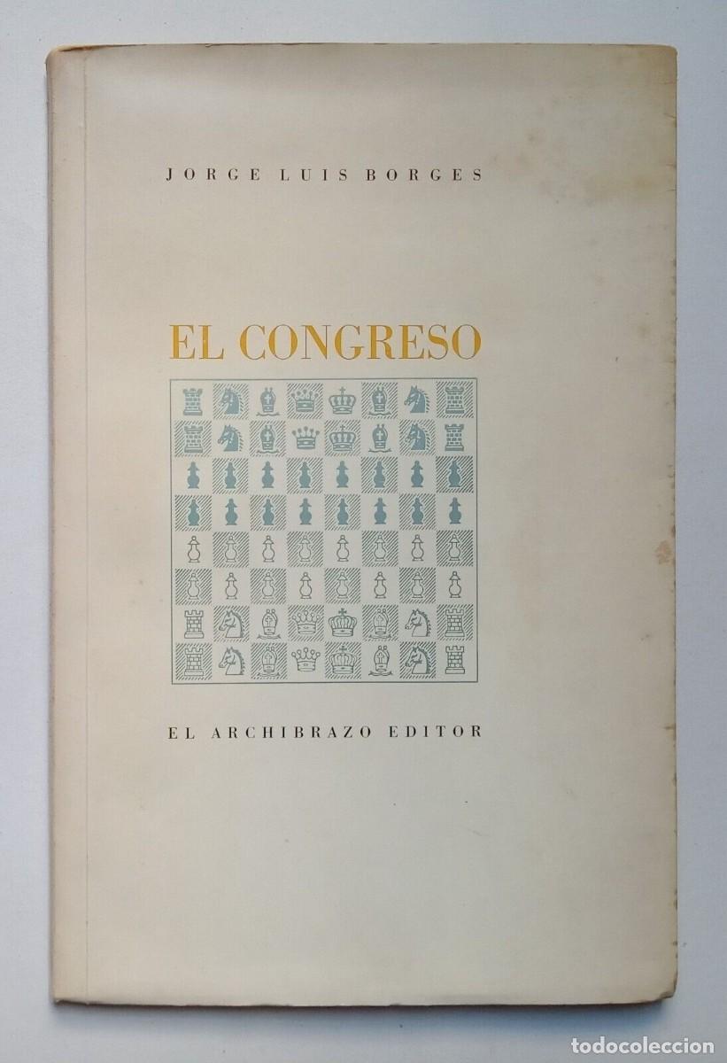 Libros de segunda mano: Borges, Jorge Luis - El Congreso - Primera Edici&oacute;n - (1971) - - Foto 1