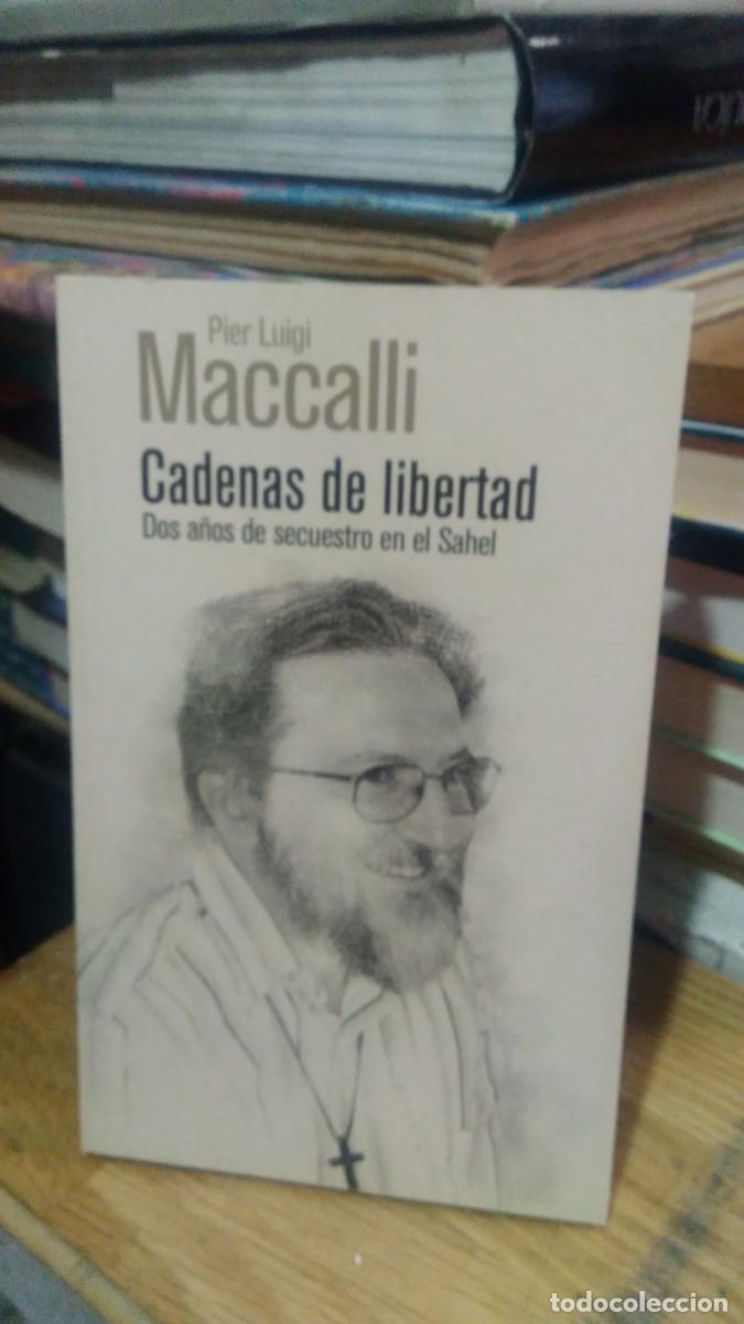 Libros de segunda mano: CADENAS DE LIBERTAD, PIER LUIGI MACCALLI - Foto 1
