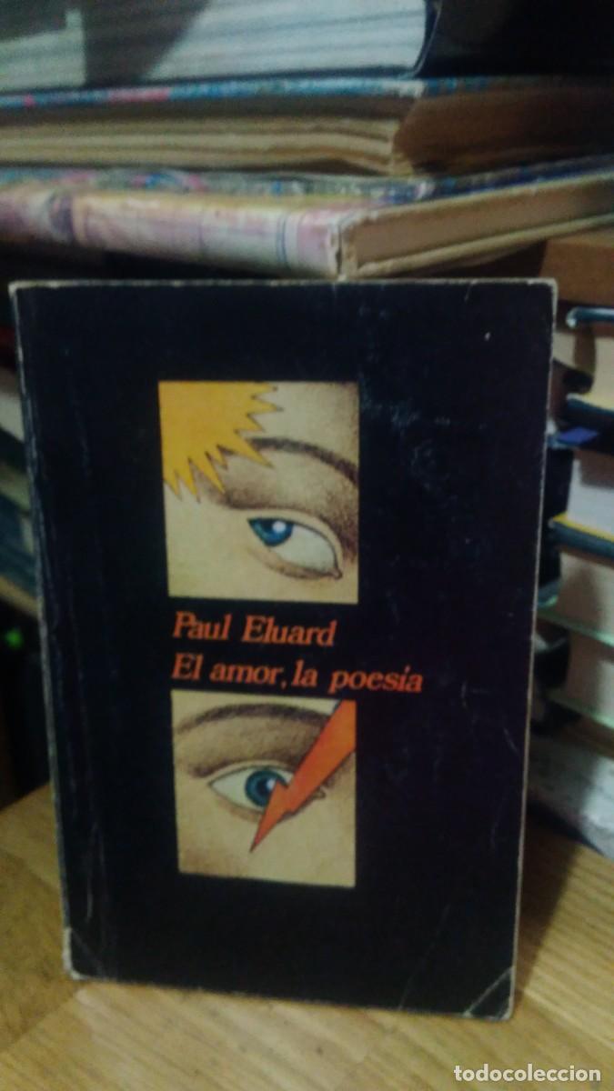 Libros de segunda mano: EL AMOR LA POESIA , PAUL ELUARD, ED. VISOR - Foto 1