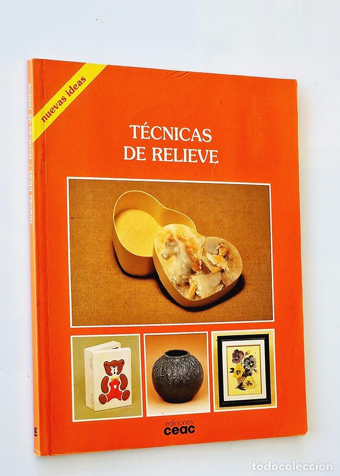 Libros de segunda mano: T&Eacute;CNICAS DE RELIEVE. Nuevas ideas - OLLER, Merc&eacute; - OLLER Rosa - Foto 1