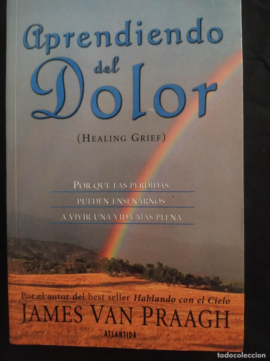 Libros de segunda mano: APRENDIENDO DEL DOLOR - JAMES VAN PRAAGH - Foto 1