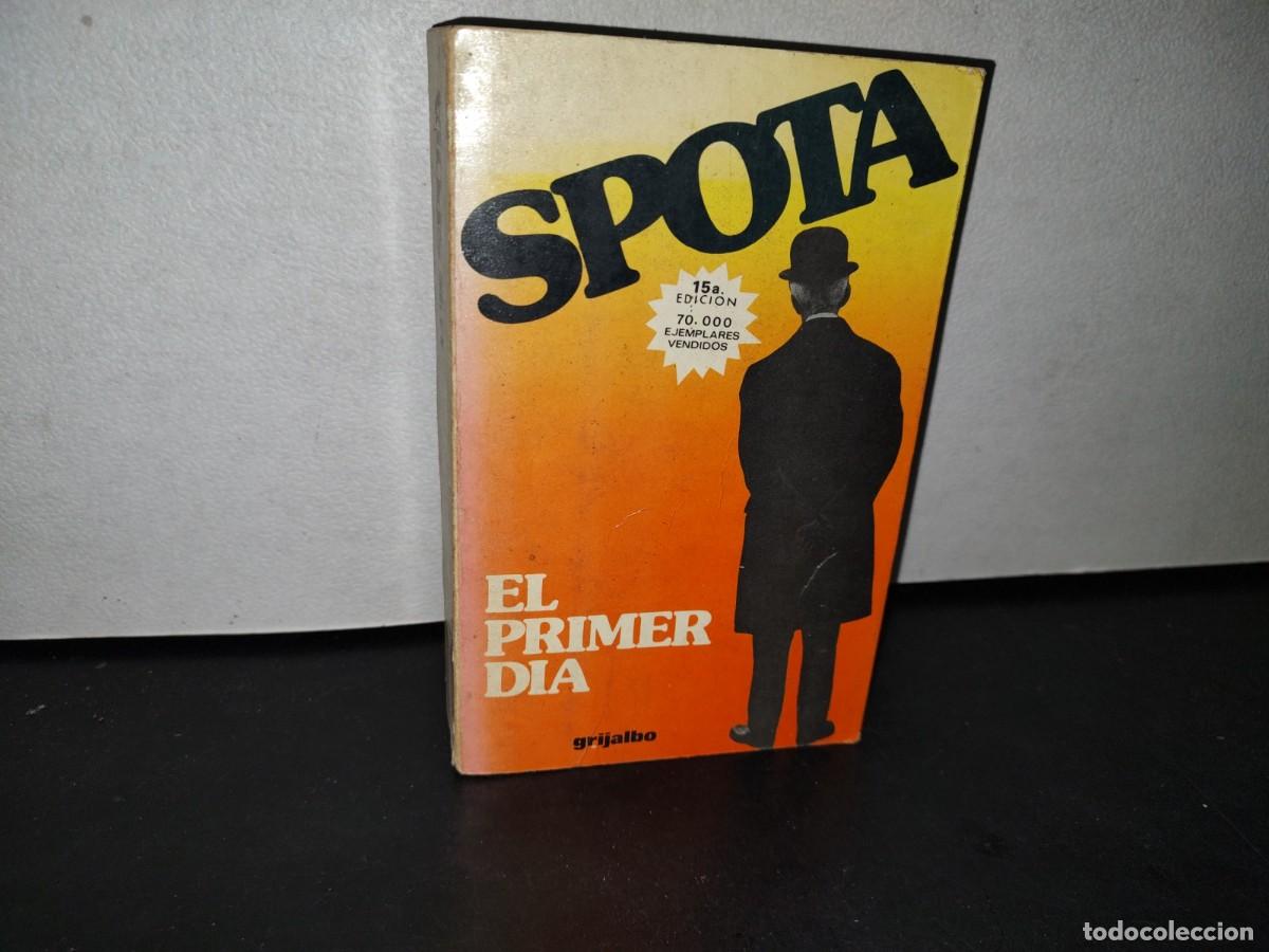 Libros de segunda mano: 165- EL PRIMER D&Iacute;A - LUIS SPOTA - 1978 - Foto 1