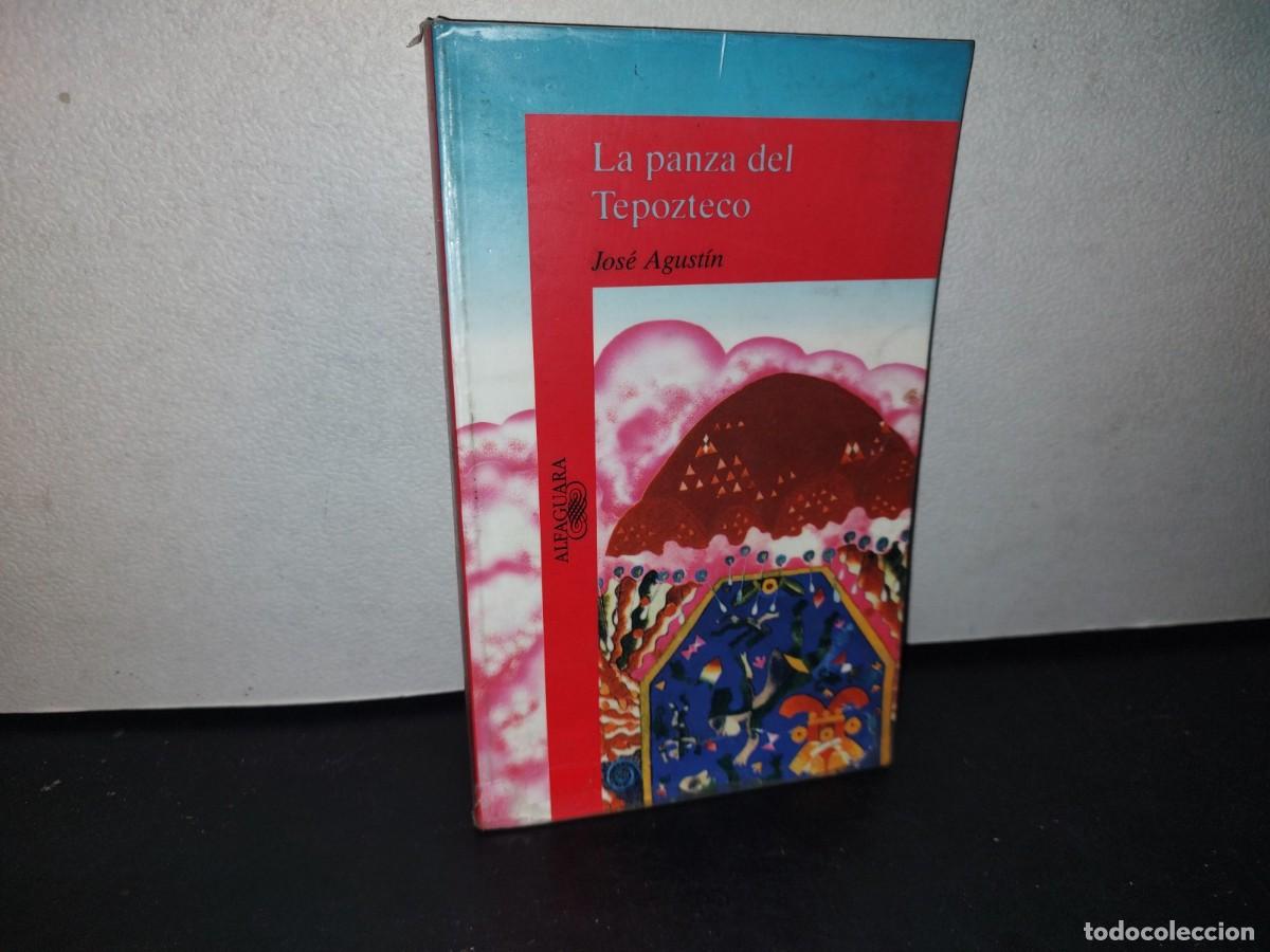 Libros de segunda mano: 165- LA PANZA DEL TEPOZTECO - JOS&Eacute; AGUST&Iacute;N - 2003 - Foto 1