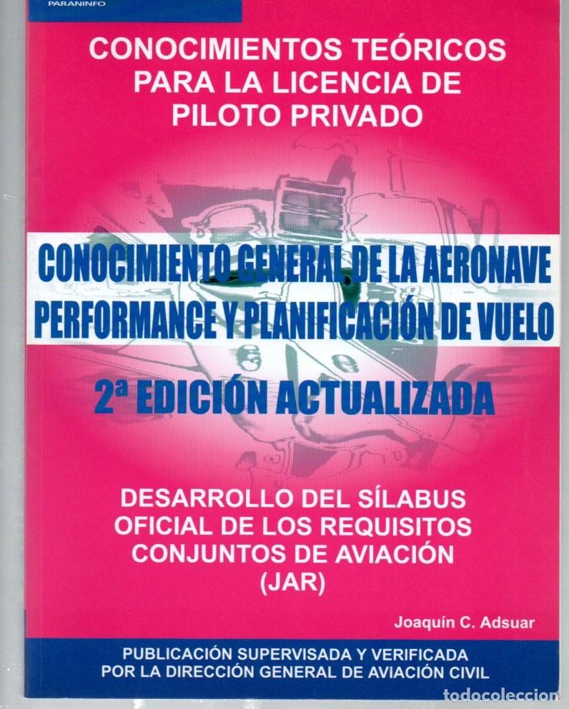 Libros de segunda mano: CONOCIMIENTO GENERAL DE LA AERONAVE PERFORMANCE Y PLANIFICACION DE VUELO-JOAQUIN C. ADSUAR-2003