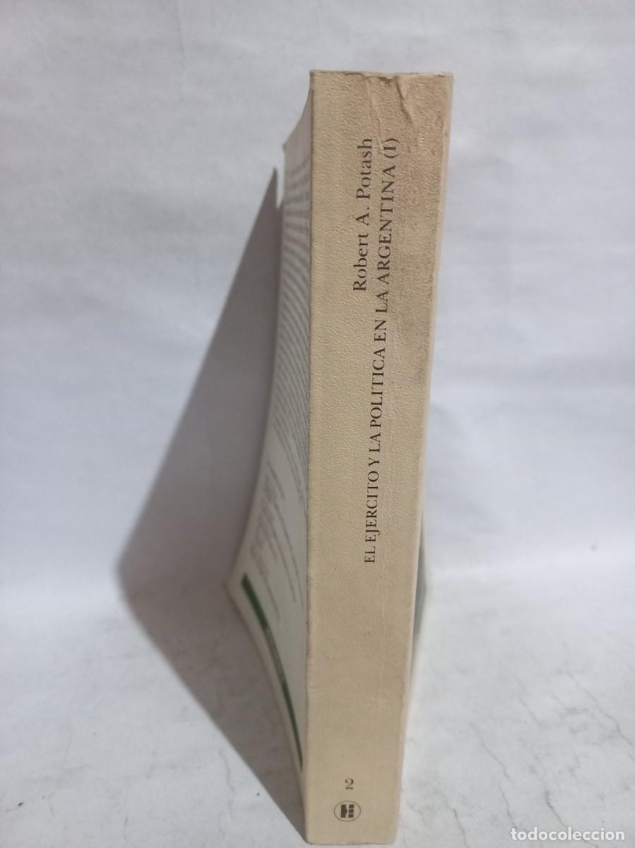 Libros de segunda mano: Robert A. Potash - El Ejercito y la Politica en la Argentina I - 1985 - Foto 2