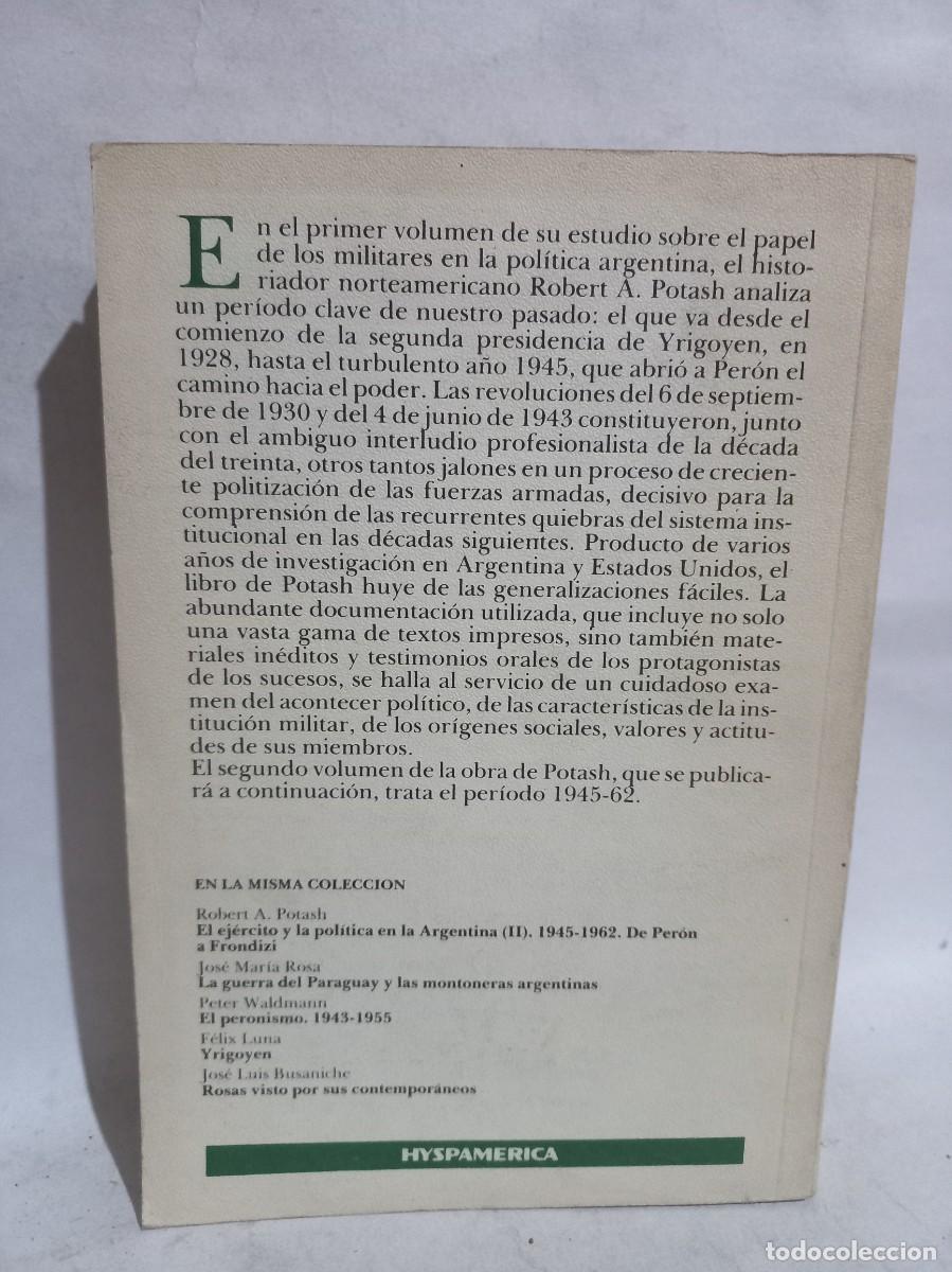 Libros de segunda mano: Robert A. Potash - El Ejercito y la Politica en la Argentina I - 1985 - Foto 4