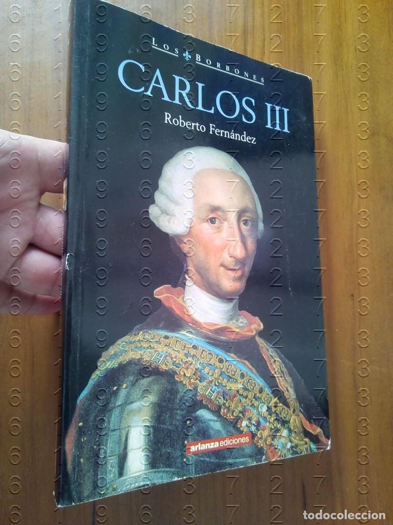Libros de segunda mano: CARLOS III ROBERTO FERNANDEZ COLECCION LOS BORBONES U20 - Foto 1