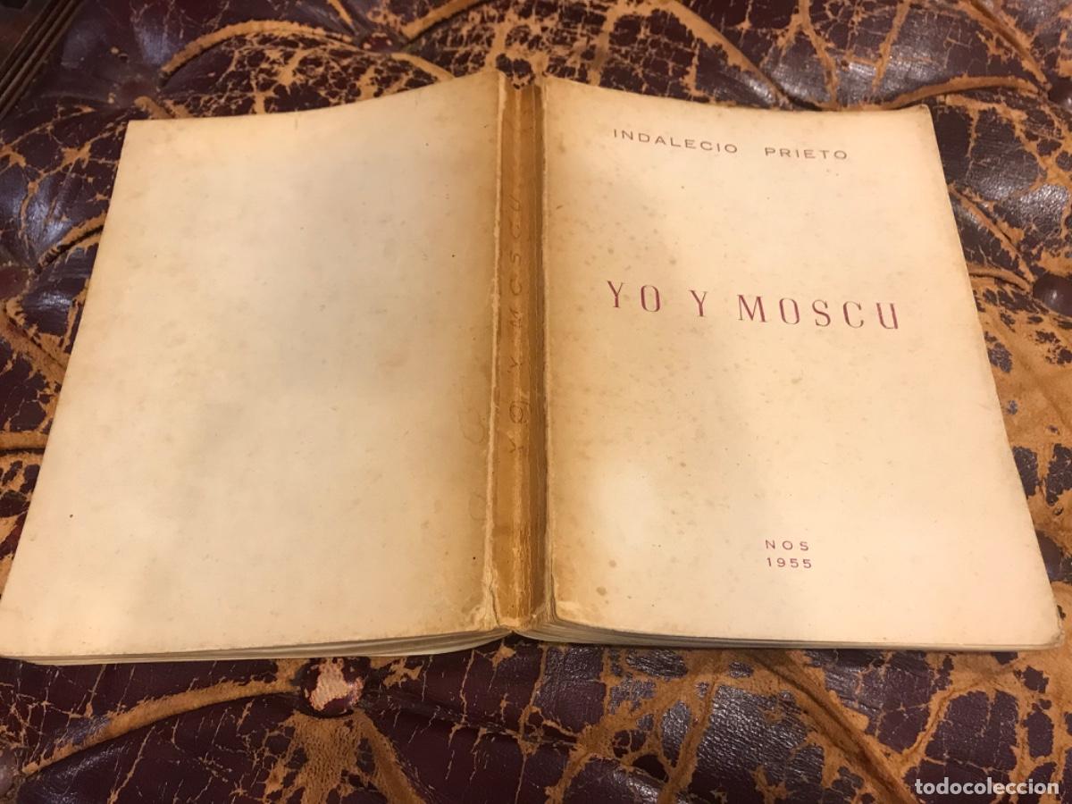 Libros de segunda mano: INDALECIO PRIETO. YO Y MOSC&Uacute;. , 1955, NOS - Foto 1