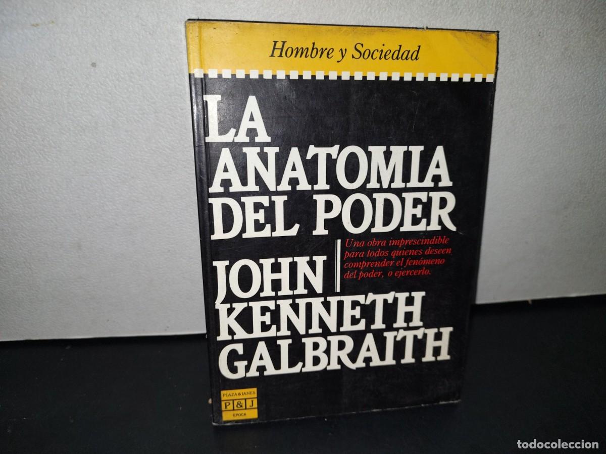 Libros de segunda mano: 25- LA ANATOM&Iacute;A DEL PODER - JOHN KENNETH GALBRAITH - PRIMERA EDICI&Oacute;N: OCTUBRE, 1984 - Foto 1