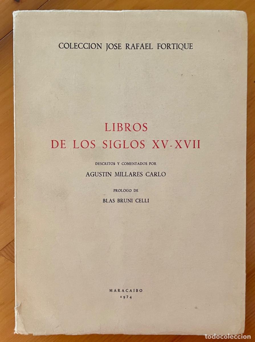 Libros de segunda mano: BIBLIOGRAFIA- COLECCION JOSE RAFAEL FORTIQUE- LIBROS SIGLOS XV- XVIII - 1974 - MUY RARO
