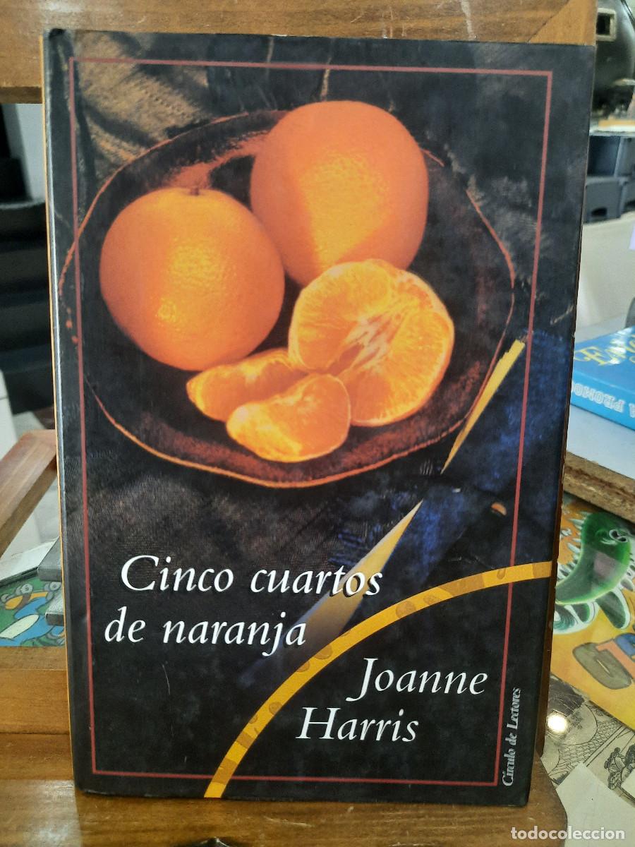 Libros de segunda mano: Cinco Cuartos de Naranja - Joanne Harris - C&iacute;rculo de Lectores 2001 - Foto 1