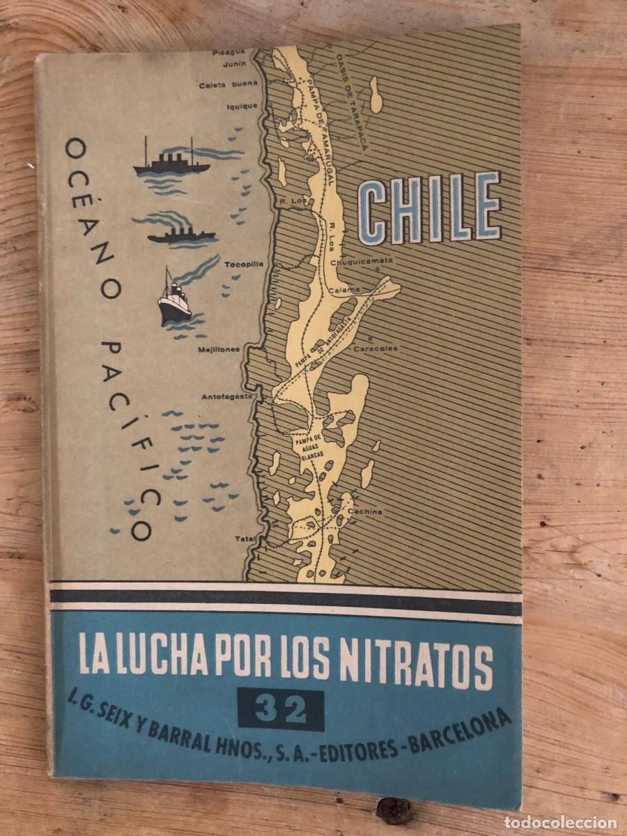 Libros de segunda mano: CHILE, LA LUCHA POR LOS NITRATOS, SEIX BARRAL. - Foto 1
