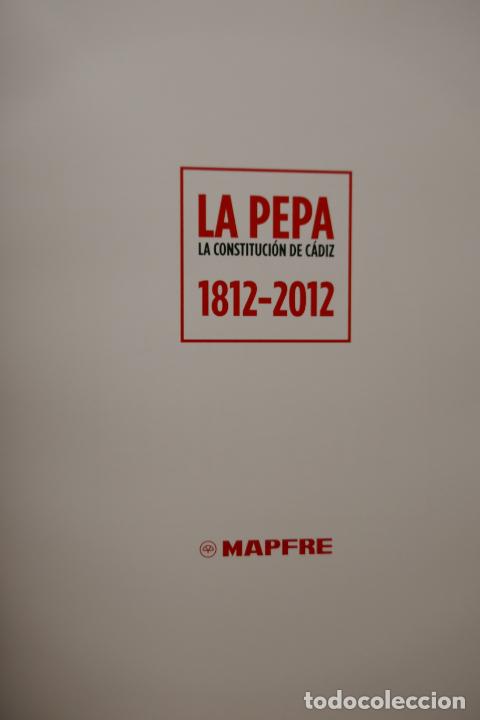 Libros de segunda mano: LA PEPA - LA CONSTITUCI&Oacute;N DE C&Aacute;DIZ. 1812 - 2012. MAPFRE - COMO NUEVO - Foto 5