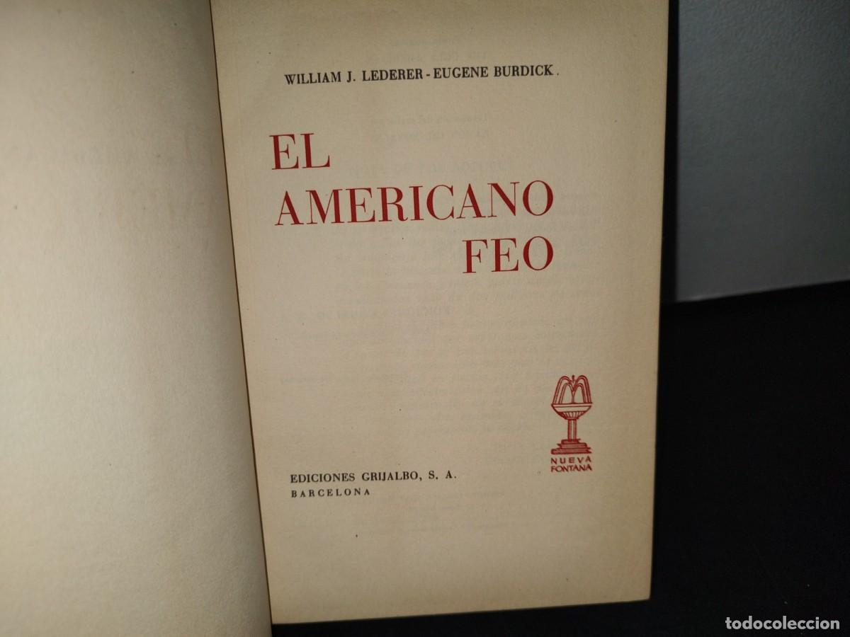 Libros de segunda mano: 26- EL AMERICANO FEO - WILLIAM J. LEDERER, EUGENE BURDICK - 1962 - Foto 4