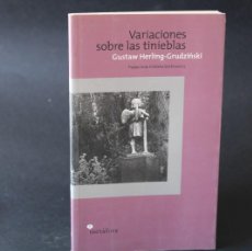 Libros de segunda mano: VARIACIONES SOBRE LAS TINIEBLAS / GUSTAW HERLING GRUDZINSKI