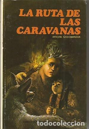 Libros de segunda mano: La ruta de las caravanas. Jascha Golowanjuk - Foto 1