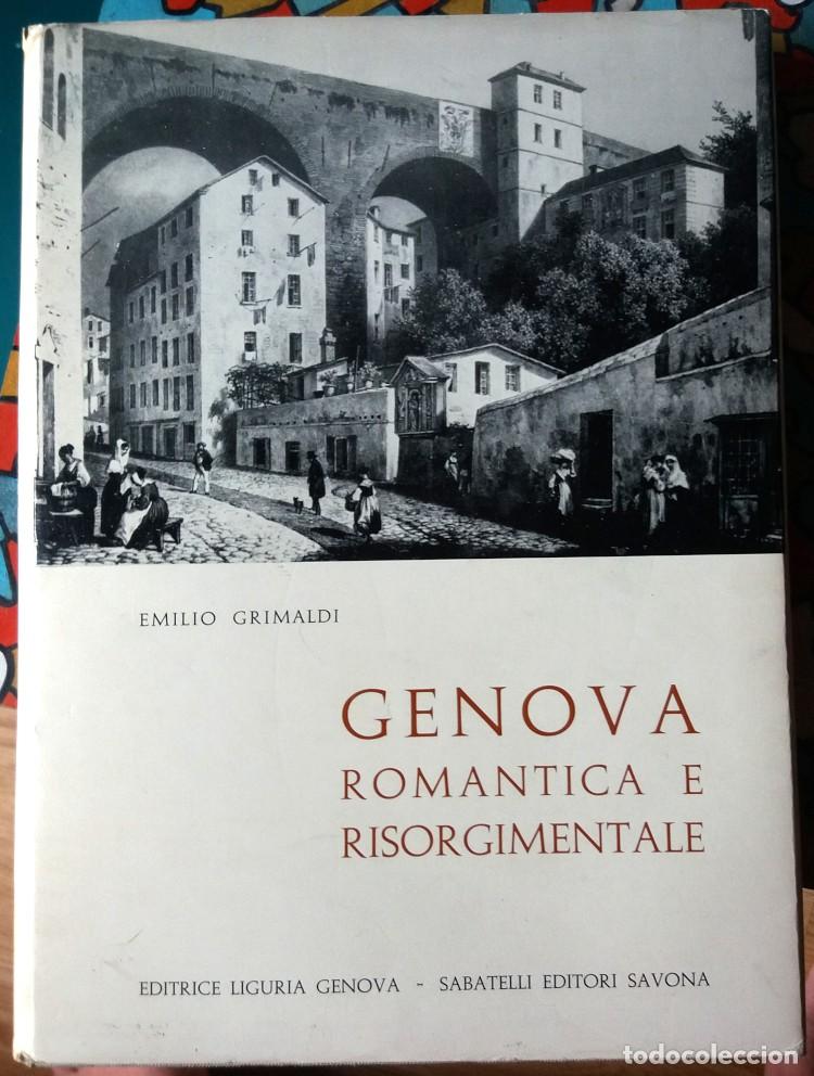 Second hand books: Emilio Grimaldi . Genova romantica e risorgimentale