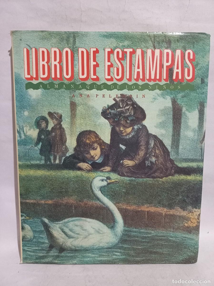 Libros de segunda mano: Ana Pelegrin - Libro de Estampas - Primera edici&oacute;n - 1989 - Foto 1
