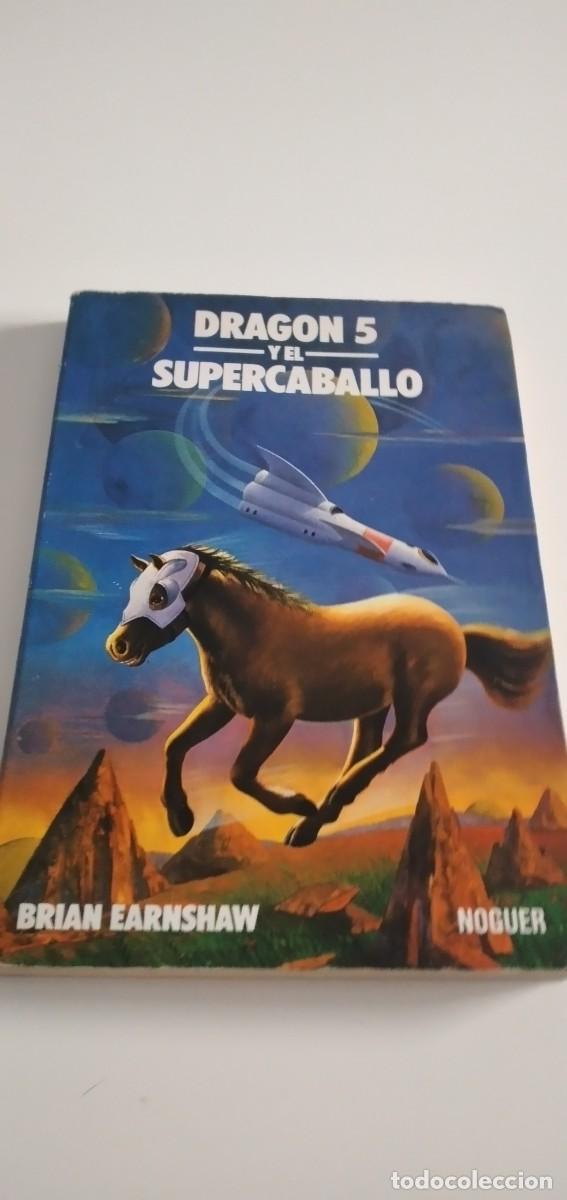 Libros de segunda mano: M-58 LIBRO DRAGON 5 Y EL SUPERCABALLO BRIAN EARNSHAW NOGUER - Foto 1