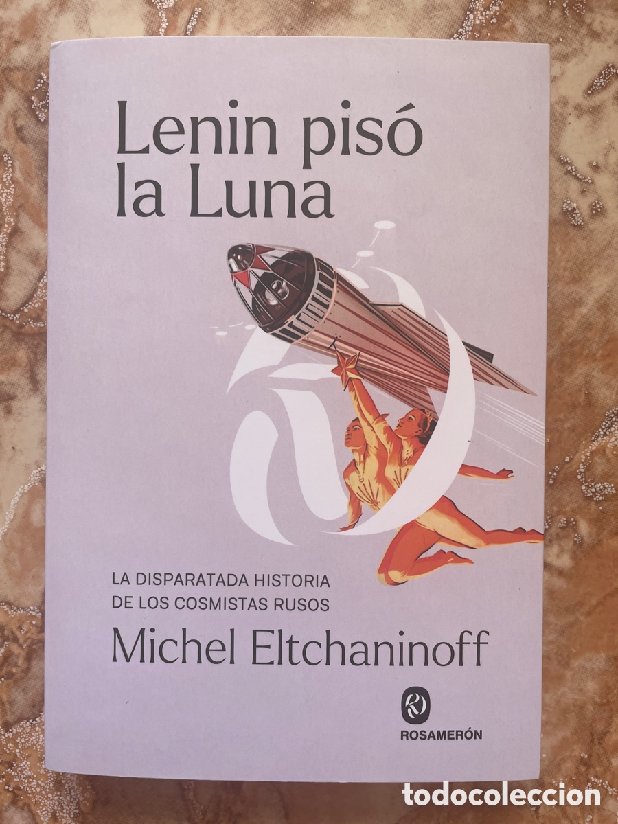 Libros de segunda mano: Lenin pis&oacute; la Luna, de Michel Eltchaninoff. - Foto 1