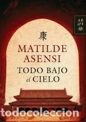 Libros de segunda mano: Todo bajo el cielo (Matilde Asensi) - Foto 1