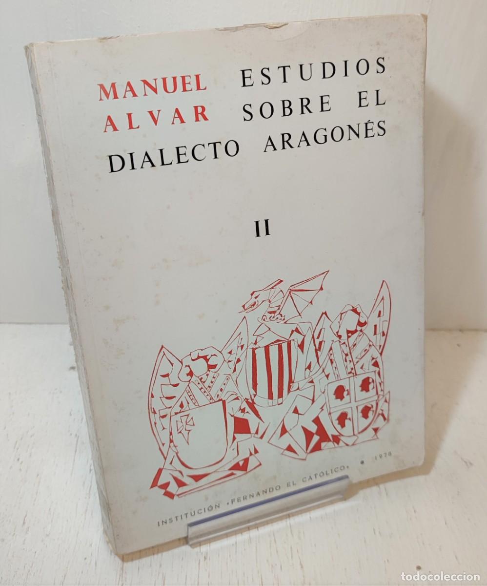 Libros de segunda mano: Libro: &rdquo;Estudios sobre el dialecto aragon&eacute;s&rdquo; de Manuel Alvar tomo 2 - Foto 1