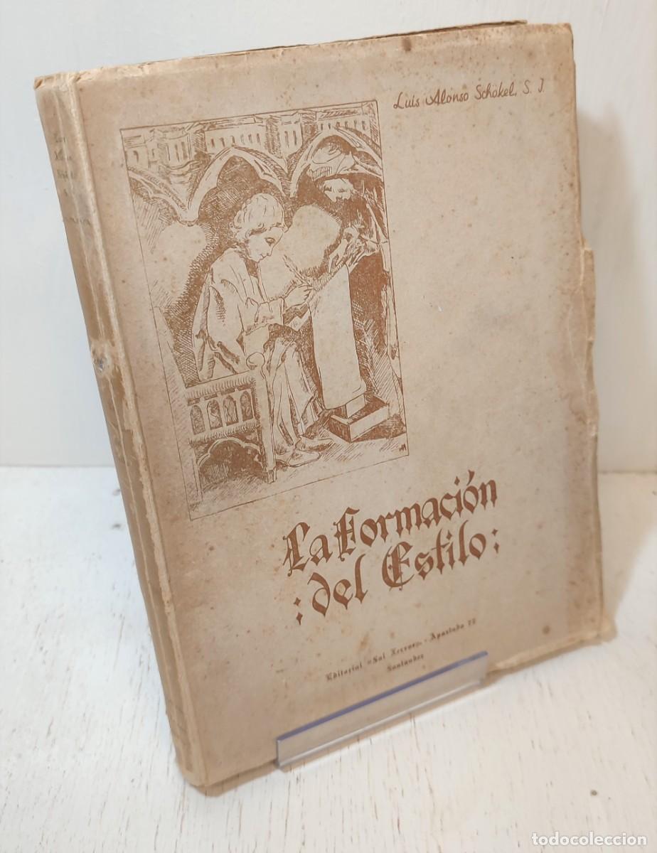 Libros de segunda mano: Libro: &rdquo;La formaci&oacute;n del estilo&rdquo; de Luis Alonso Sch&ouml;kel - Foto 1