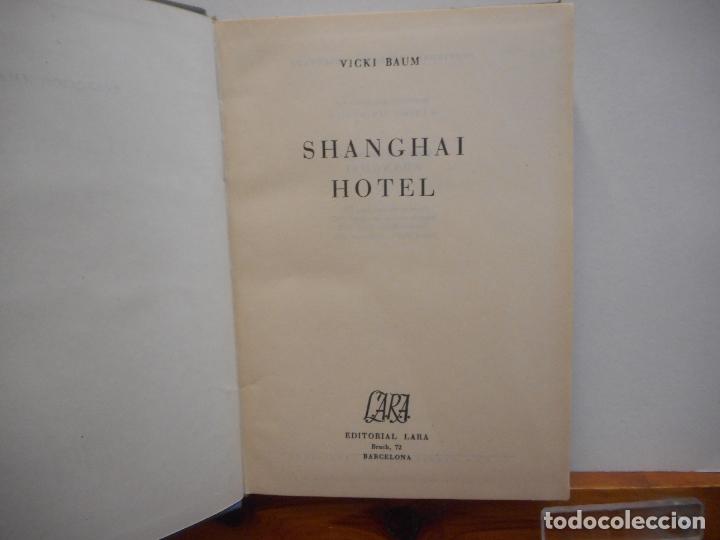 Libros de segunda mano: SHANGHAI HOTEL. VICKI BAUM. EDITORIAL LARA - Foto 1
