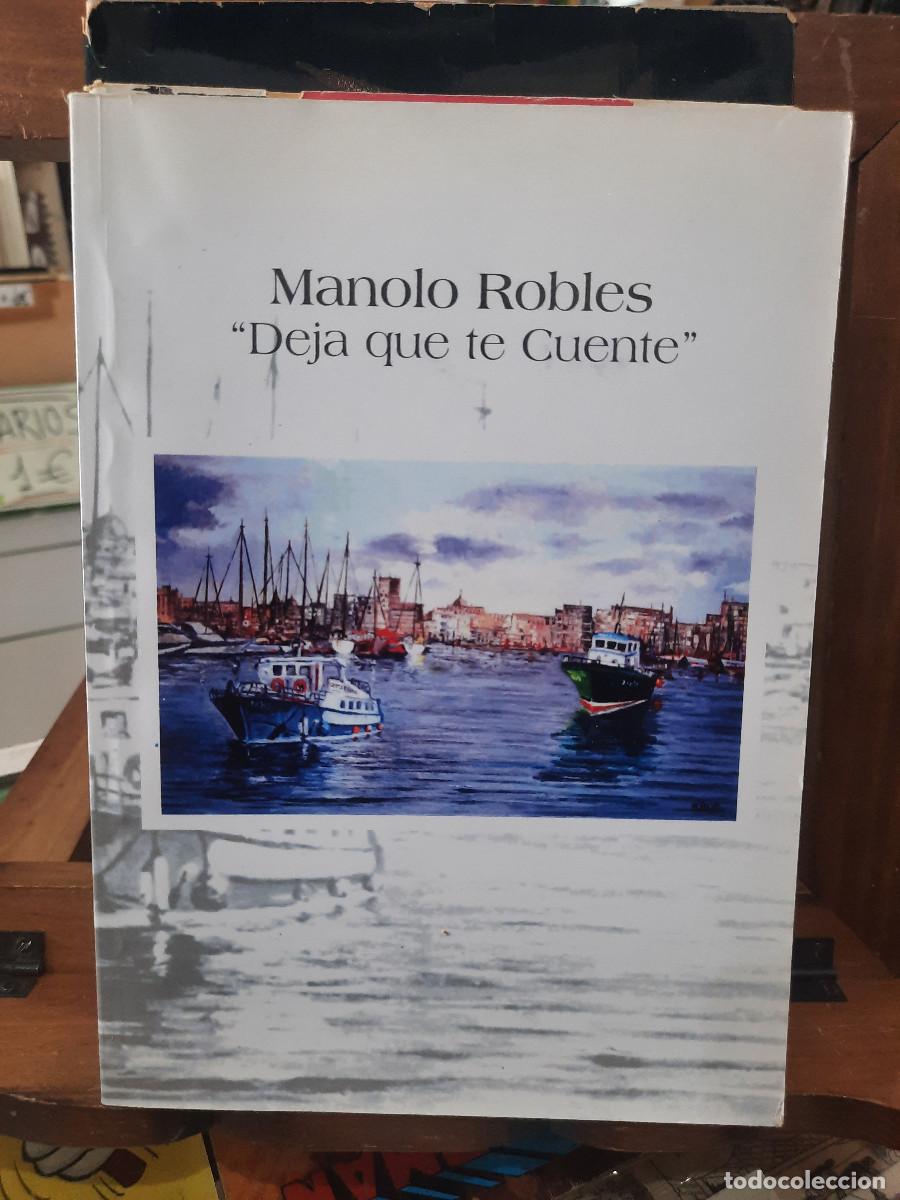 Libros de segunda mano: Deja que te cuente - Manolo Robles - Innovaci&oacute;n y Cualificaci&oacute;n, Antequera 2009