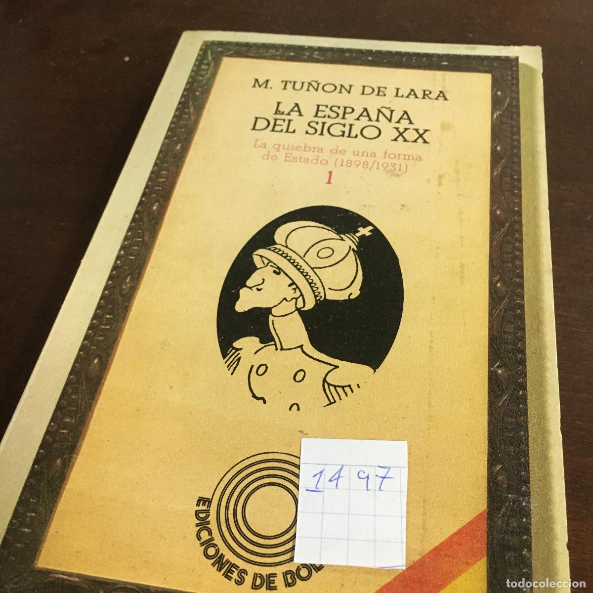 Libros de segunda mano: La Espa&ntilde;a del siglo XX.- Tu&ntilde;&oacute;n de Lara, Manuel REF: 1497 - Foto 5
