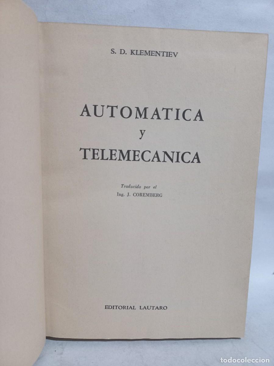 Libros de segunda mano: S. D. Klementiev - Autom&aacute;tica y Telemec&aacute;nica - Primera edici&oacute;n en espa&ntilde;ol - 1962 - Foto 3
