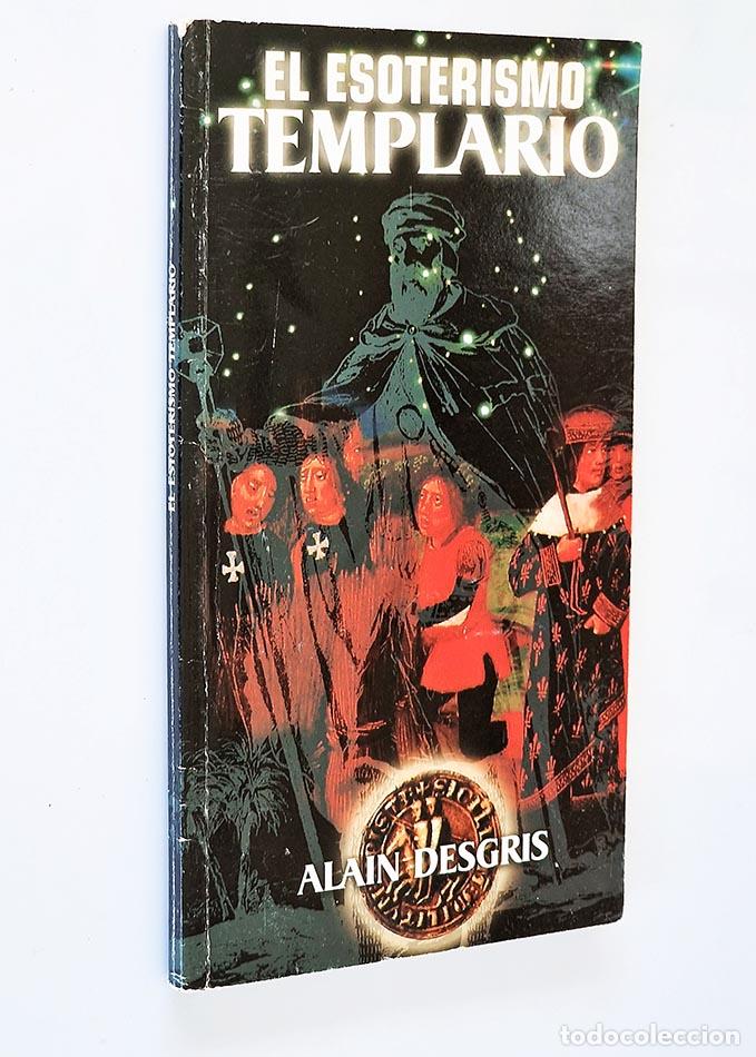 Libros de segunda mano: EL ESOTERISMO TEMPLARIO - DESGRIS, Alain - Foto 1