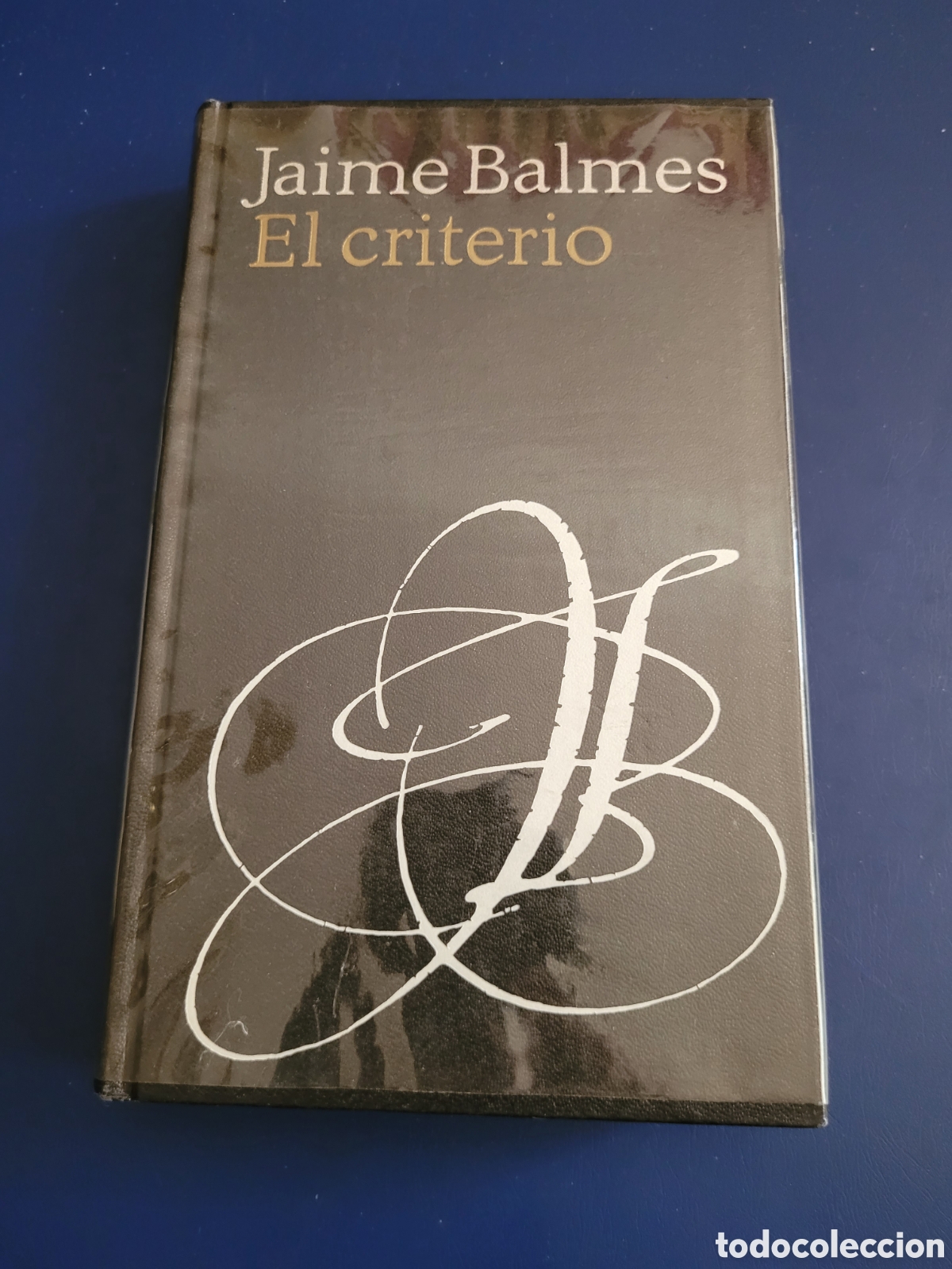 Libros de segunda mano: EL CRITERIO # JAIME BALMES # C&Iacute;RCULO DE LECTORES - Foto 1