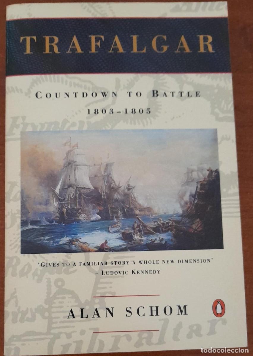 Libros de segunda mano: TRAFALGAR, COUNTDOWN TO BATTLE 1803-1805, A. SCHOM, EN INGL&Eacute;S - Foto 1
