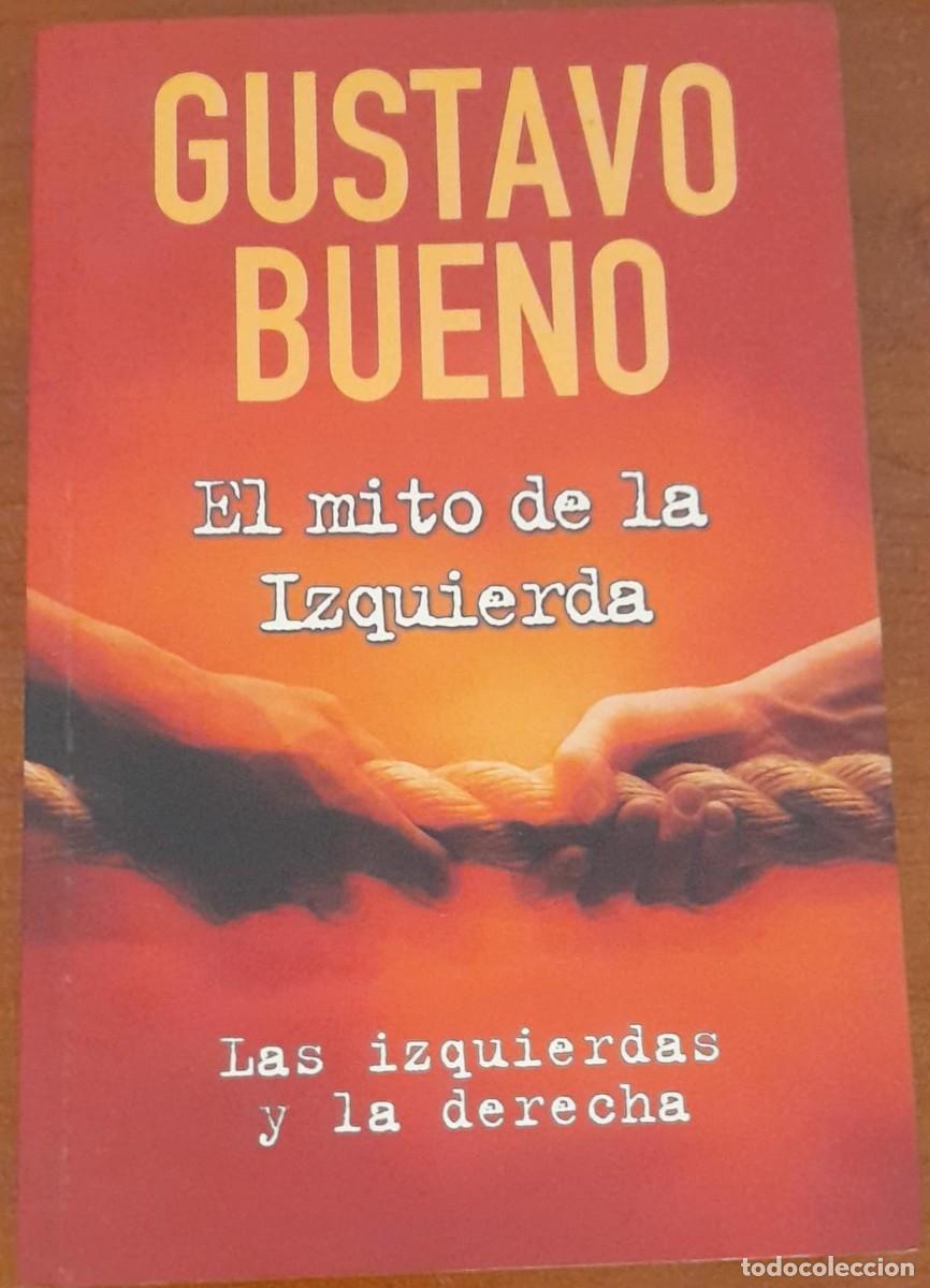 Libros de segunda mano: EL MITO DE LA IZQUIERDA, G. BUENO, 1&ordf; EDICI&Oacute;N DE 2003 - Foto 1