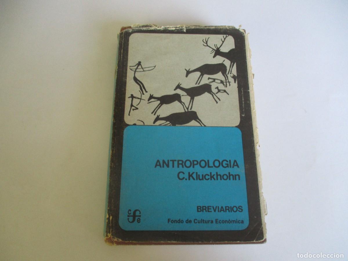 Libros de segunda mano: C. KLUCKHOHN Antropolog&iacute;a (breviarios) W21466 - Foto 1