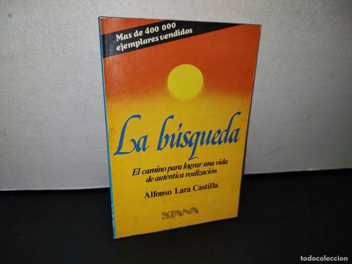 Libros de segunda mano: 38- LA B&Uacute;SQUEDA - ALFONSO LARA CASTILLA - Foto 1