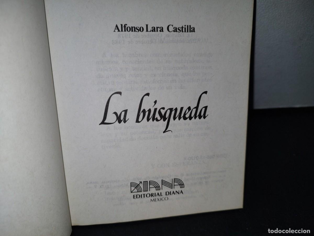 Libros de segunda mano: 38- LA B&Uacute;SQUEDA - ALFONSO LARA CASTILLA - Foto 4